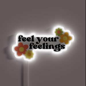 Feel Your Feelings RGB Neon Sign