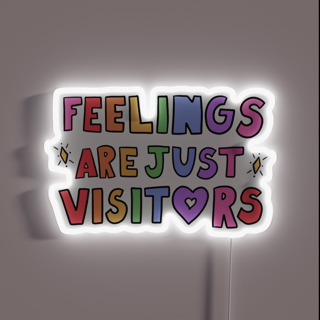 Feelings Are Just Visitors RGB Neon Sign Feelings Are Just Visitors RGB Neon Sign