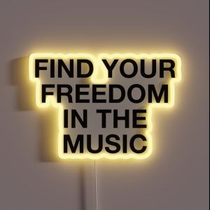 Find Your Freedom In The Music RGB Neon Sign Find Your Freedom In The Music RGB Neon Sign