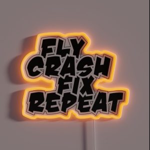 Fly Crash Fix Repeat RGB Neon Sign Fly Crash Fix Repeat RGB Neon Sign