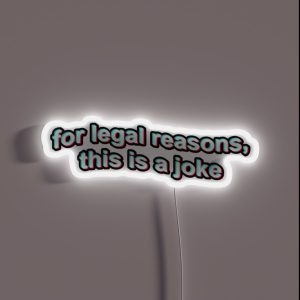 For Legal Reasons This Is A Joke RGB Neon Sign For Legal Reasons This Is A Joke RGB Neon Sign