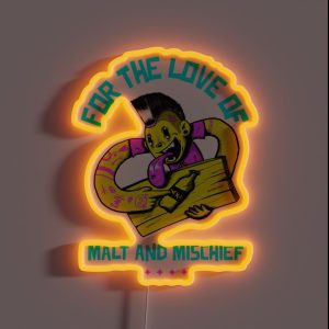 For The Love Of Malt And Mischief Punk Homebrewing RGB Neon Sign