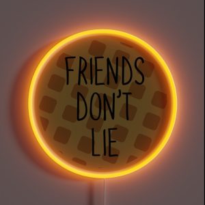 Friends Don T Lie RGB Neon Sign