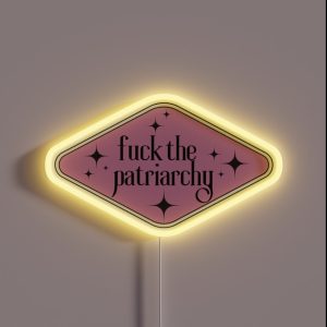 Fuck The Patriarchy All Too Well Quote Feminist RGB Neon Sign