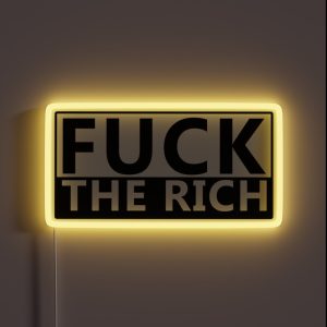 Fuck The Rich RGB Neon Sign