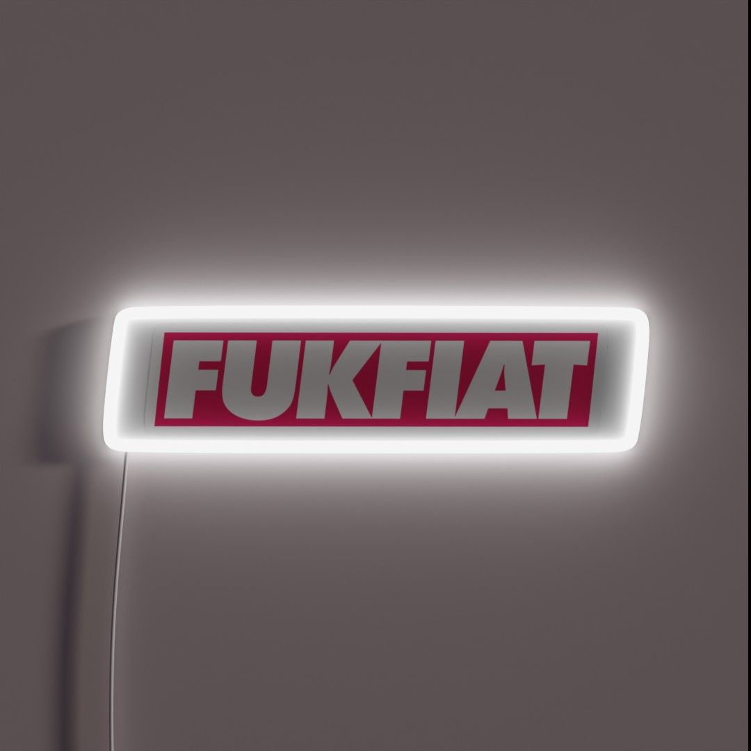 Fuk Fiat RGB Neon Sign Fuk Fiat RGB Neon Sign