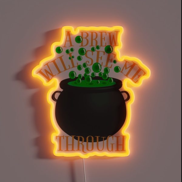 Fun A Brew Will See Me Through Great Drinking RGB Neon Sign