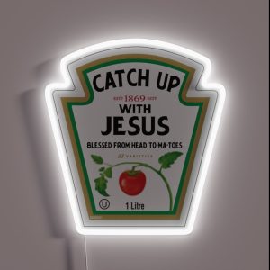 Funny Catch Up With Jesus Ketchup Christian Joke RGB Neon Sign