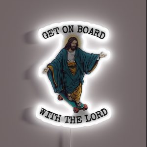 Funny Christian Skateboarding Humor Get On Board With The Lord Sarcastic Jesus Skating Longboard RGB Neon Sign