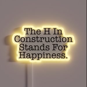 Funny Construction The H Stands For Happiness RGB Neon Sign Funny Construction The H Stands For Happiness RGB Neon Sign