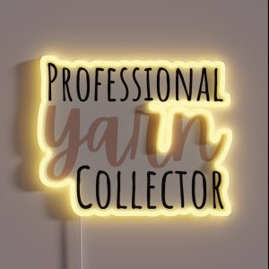 Funny Crochet Lover Yarn Collector RGB Neon Sign