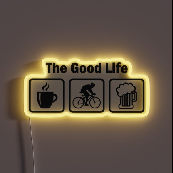 Funny Cycling The Good Life RGB Neon Sign