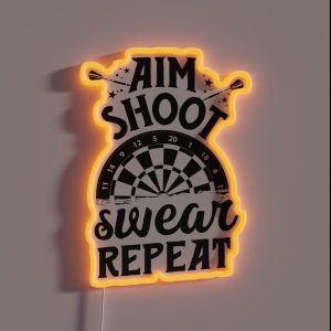 Funny Dart League Dart Player Gifts Aim Shoot Swear Repeat RGB Neon Sign