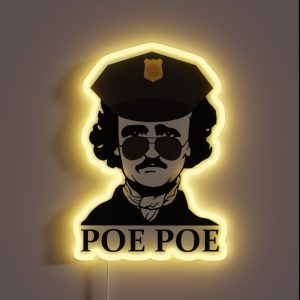 Funny Edgar Allan Poe Poe Police RGB Neon Sign Funny Edgar Allan Poe Poe Police RGB Neon Sign