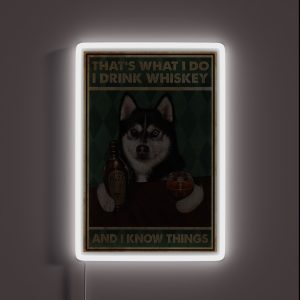 Funny Husky Dog Drink Whiskey Quotes RGB Neon Sign