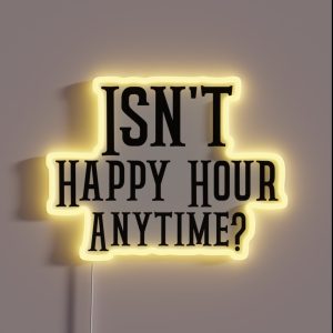 Funny Isn T Happy Hour Anytime Mega Pint Trendy Women Men RGB Neon Sign Funny Isn T Happy Hour Anytime Mega Pint Trendy Women Men RGB Neon Sign