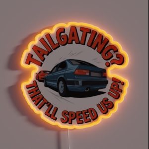 Funny Tailgating Meme RGB Neon Sign Funny Tailgating Meme RGB Neon Sign