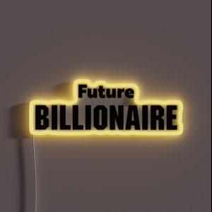 Future Billionaire RGB Neon Sign Future Billionaire RGB Neon Sign