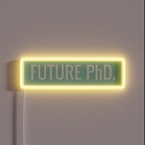 Future Phd RGB Neon Sign