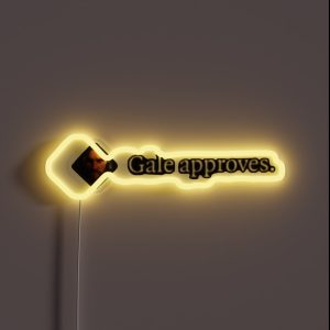 Gale Approves RGB Neon Sign Gale Approves RGB Neon Sign