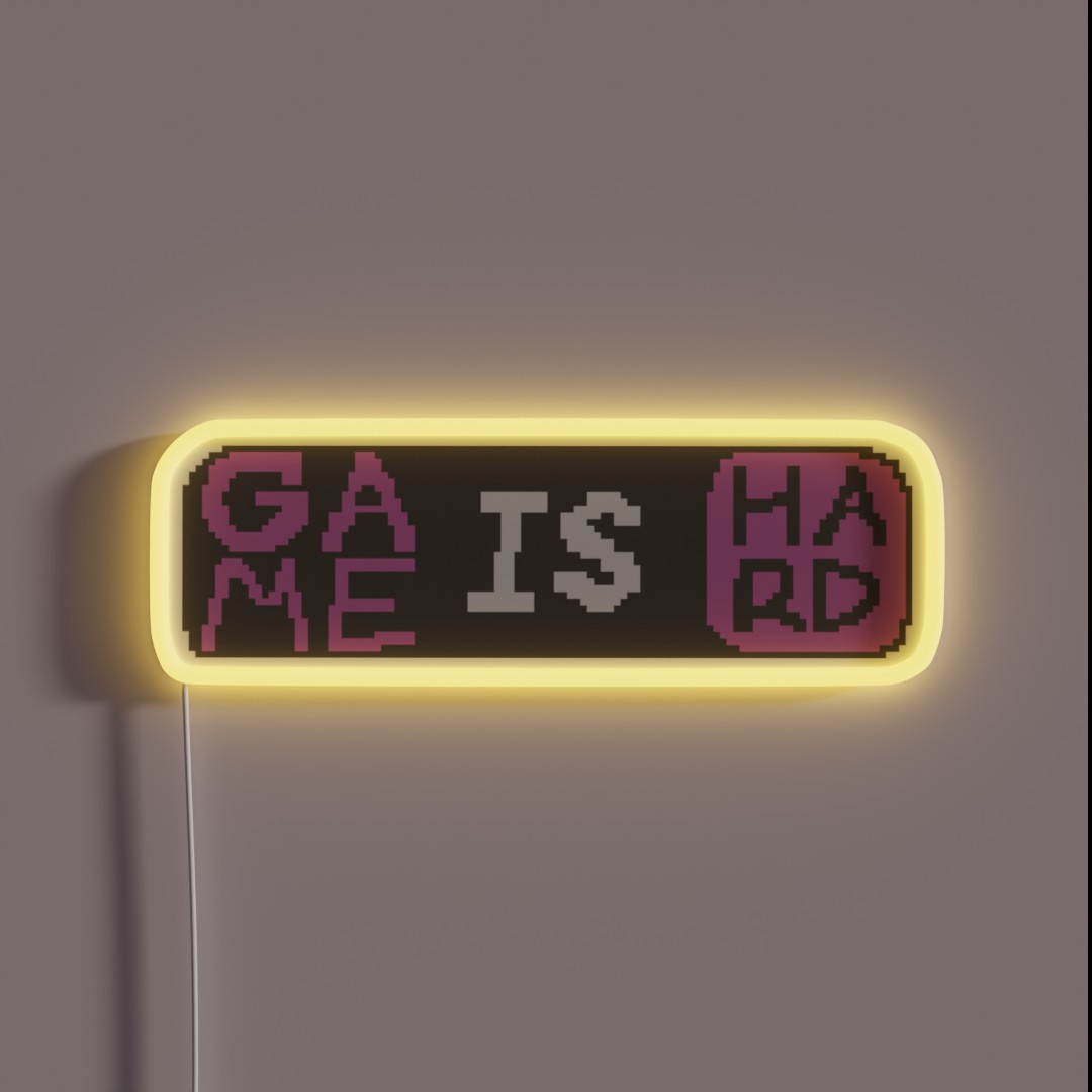 Game Is Hard RGB Neon Sign Game Is Hard RGB Neon Sign