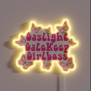 Gaslight Gatekeep Girlboss 3 RGB Neon Sign