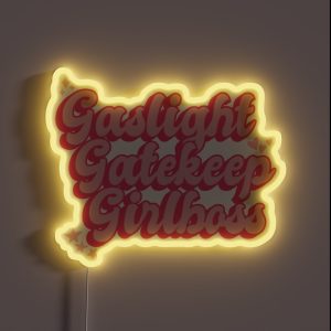 Gaslight Gatekeep Girlboss RGB Neon Sign Gaslight Gatekeep Girlboss RGB Neon Sign