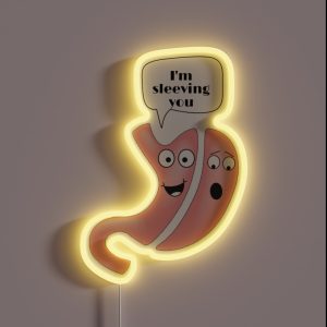 Gastric Sleeve Sleeving You RGB Neon Sign