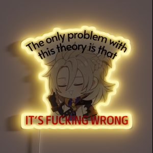 Genshin Impact Albedo The Only Problem With This Theory Is That IT S F ING WRONG RGB Neon Sign