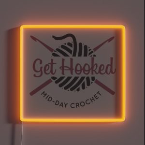 Get Hooked Mid Day Crochet RGB Neon Sign Get Hooked Mid Day Crochet RGB Neon Sign