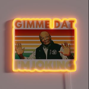 Gimme Dat RGB Neon Sign Gimme Dat RGB Neon Sign