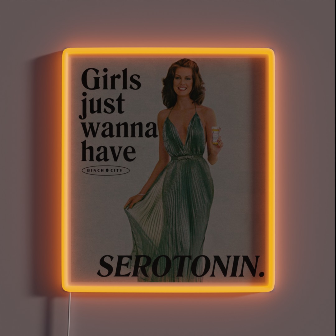 Girls Just Wanna Have Serotonin RGB Neon Sign Girls Just Wanna Have Serotonin RGB Neon Sign