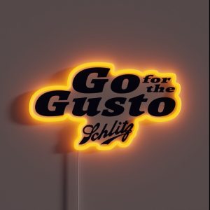 Go For The Gusto Schlitz Beer RGB Neon Sign