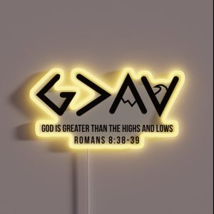 God Is Greater Than The Highs And Lows Romans 8 38 39 RGB Neon Sign God Is Greater Than The Highs And Lows Romans 8 38 39 RGB Neon Sign