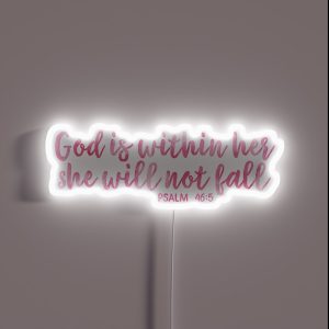 God Is Within Her She Will Not Fall Pink Watercolor Christian Quote RGB Neon Sign God Is Within Her She Will Not Fall Pink Watercolor Christian Quote RGB Neon Sign