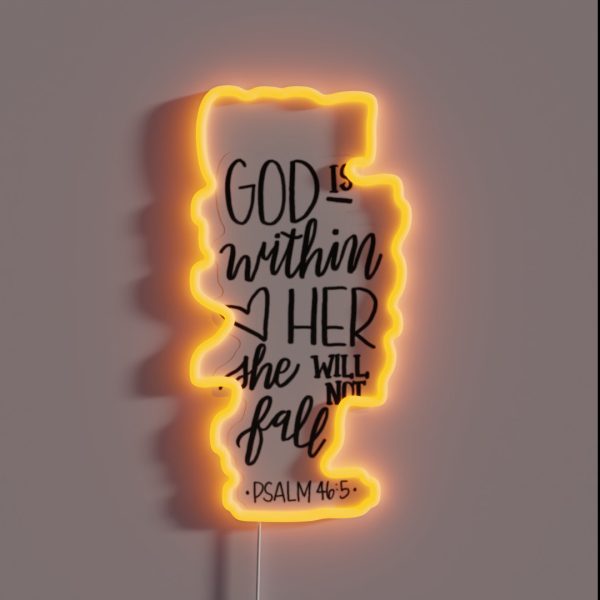 God Is Within Her She Will Not Fall Psalm 46 5 RGB Neon Sign
