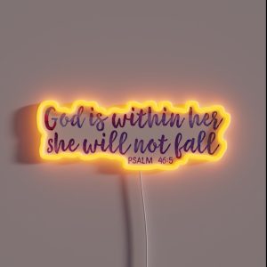 God Is Within Her She Will Not Fall RGB Neon Sign God Is Within Her She Will Not Fall RGB Neon Sign