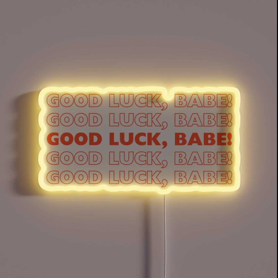 Good Luck Babe Metro Print RGB Neon Sign Good Luck Babe Metro Print RGB Neon Sign
