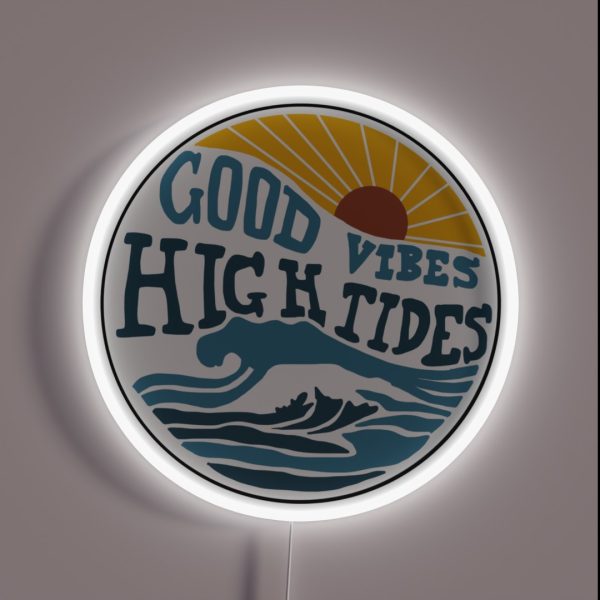 Good Vibes High Tides Print RGB Neon Sign