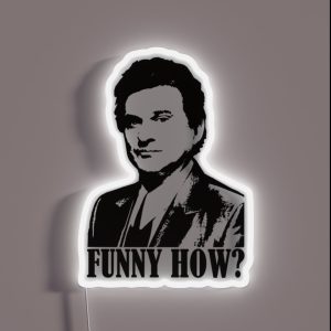 Goodfellas Joe Pesci Funny How RGB Neon Sign