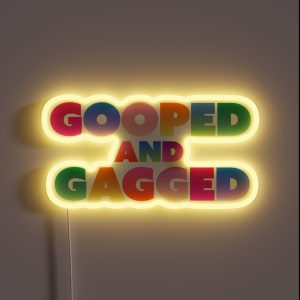 Gooped And Gagged RGB Neon Sign Gooped And Gagged RGB Neon Sign