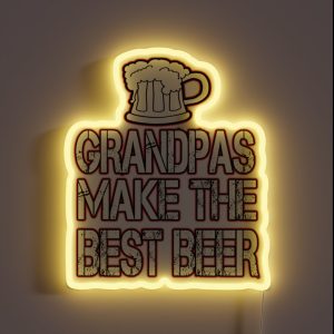 Grandpas Make The Best Beer Homebrew Clothing RGB Neon Sign