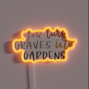 Graves Into Gardens RGB Neon Sign