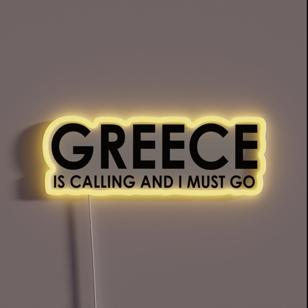 Greece Is Calling And I Must Go Honeymoon RGB Neon Sign Greece Is Calling And I Must Go Honeymoon RGB Neon Sign