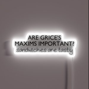Grice S Maxims Linguistics RGB Neon Sign