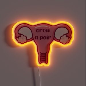 Grow A Pair RGB Neon Sign