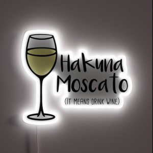 Hakuna Moscato Drink Wine Wine Pun Wine Humor RGB Neon Sign