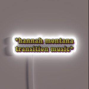 Hannah Montana Transition Music RGB Neon Sign
