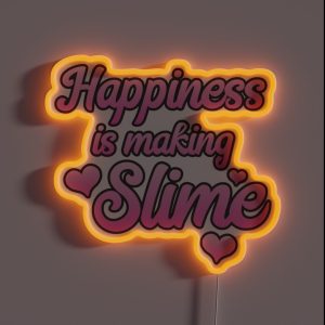 Happiness Is Making SLIME RGB Neon Sign