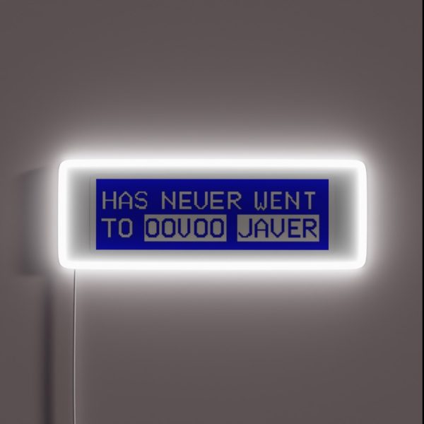 Has Never Went To Oovoo Javer RGB Neon Sign
